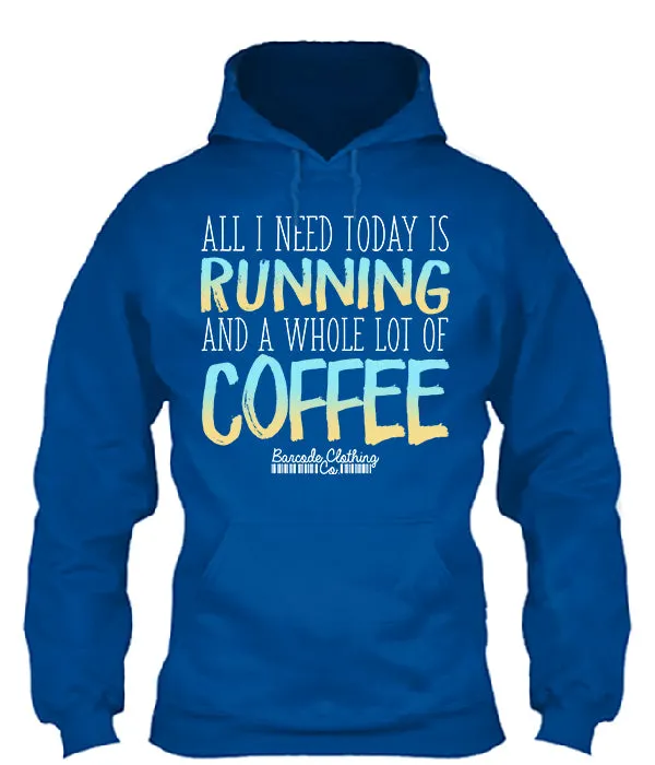 All I Need Today Running Coffee