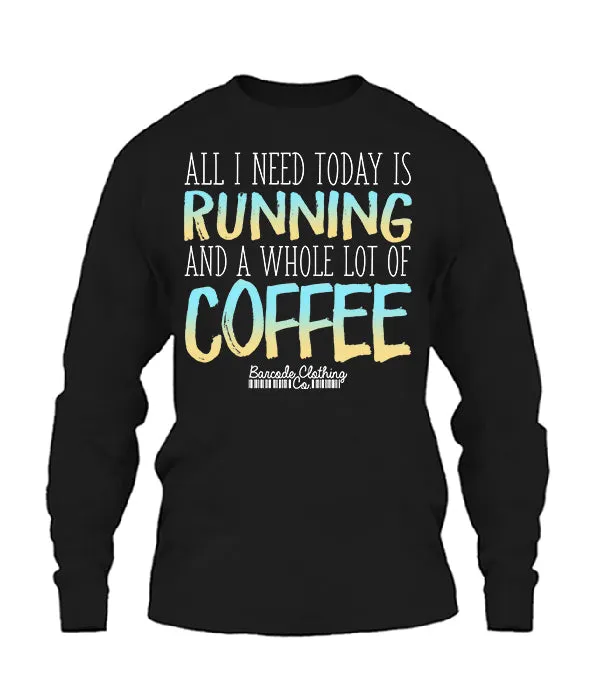 All I Need Today Running Coffee