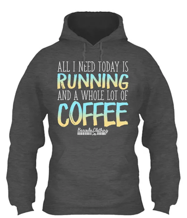 All I Need Today Running Coffee