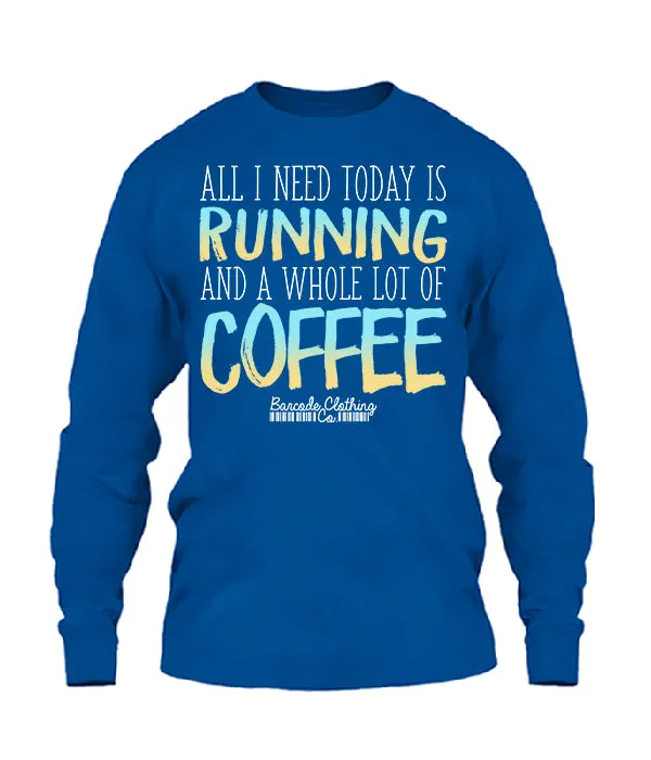 All I Need Today Running Coffee